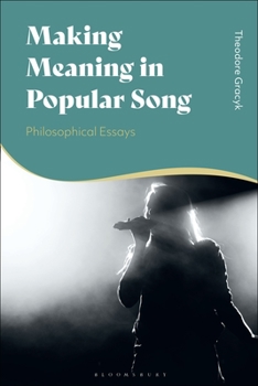 Hardcover Making Meaning in Popular Song: Philosophical Essays Book