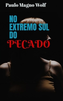 Paperback No Extremo Sul Do Pecado [Portuguese] Book