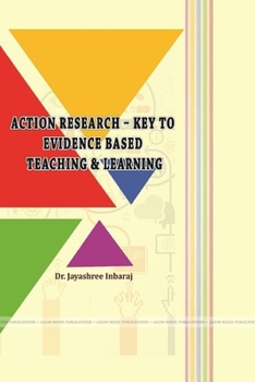 Paperback Action Research - Key to Evidence Based Teaching & Learning Book