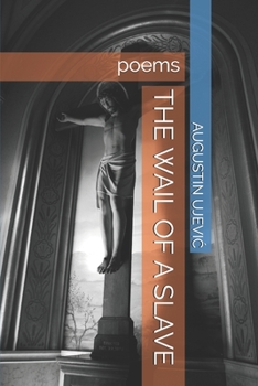 Paperback THE WAIL OF A SLAVE: poems Book