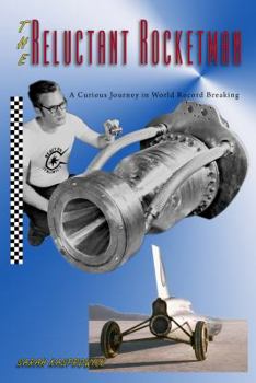 Paperback The Reluctant Rocketman: A Curious Journey in World Record Breaking Book