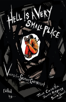 Hardcover Hell Is a Very Small Place: Voices from Solitary Confinement Book