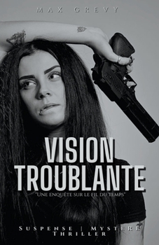 Vision troublante (Suspense Mystère Thriller)