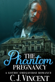 Paperback The Phantom Pregnancy: A Gothic Omegaverse Romance Book