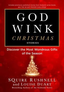Hardcover Godwink Christmas Stories: Discover the Most Wondrous Gifts of the Season Book