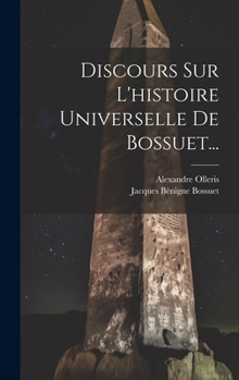 Hardcover Discours Sur L'histoire Universelle De Bossuet... [French] Book