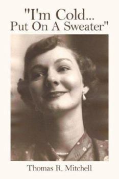 Paperback "I'm Cold...Put On A Sweater" Book