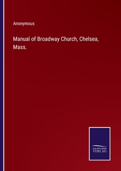 Paperback Manual of Broadway Church, Chelsea, Mass. Book