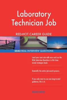 Paperback Laboratory Technician Job RED-HOT Career Guide; 2543 REAL Interview Questions Book