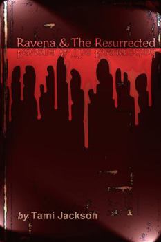Paperback Ravena & The Resurrected: Yearning Fuels The Adventure Book