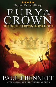 Fury of the Crown - Book #8 of the Heir to the Crown