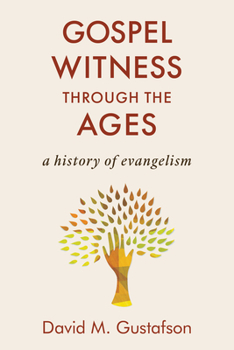 Paperback Gospel Witness Through the Ages: A History of Evangelism Book
