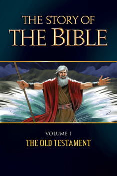 Paperback The Story of the Bible, Volume 1: Volume I - The Old Testament Book
