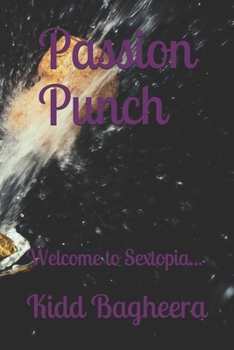 Paperback Passion Punch: Welcome to Sextopia... Book