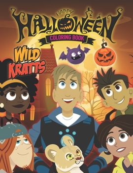 Paperback Wild Kratts Halloween Coloring Book: for Stress Relieving And Relaxation With Wild Kratts funny and scary. Book