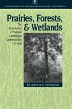 Paperback Prairies, Forests, and Wetlands: The Restoration of Natural Landscape Communities in Iowa Book