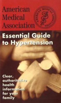 Mass Market Paperback The American Medical Association Essential Guide to Hypertension Book