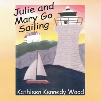 Paperback Julie and Mary Go Sailing Book