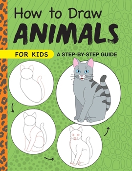 Paperback How to Draw Animals for Kids: A Step by Step Guide Book