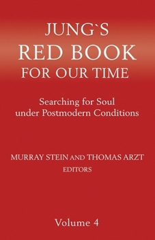 Paperback Jung's Red Book for Our Time: Searching for Soul Under Postmodern Conditions Volume 4 Book