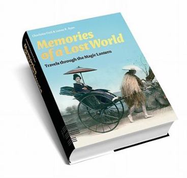 Paperback Memories of a Lost World: Travels Through the Magic Lantern Book