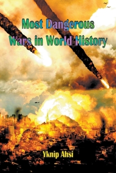 Paperback Most Dangerous Wars in World History Book