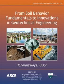 Paperback From Soil Behavior Fundamentals to Innovations in Geotechnical Engineering: Honoring Roy E. Olson: (Geotechnical Special Publication) Book