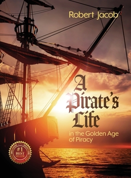 Hardcover A Pirate's Life in the Golden Age of Piracy Book