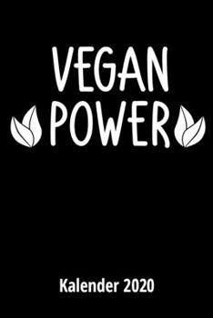 Vegan Power Kalender 2020: 2 Seiten = 1 Woche, Terminplaner, Taschenkalender, Kalender, Wochenplaner, Planer, Organizer 2020 (German Edition)