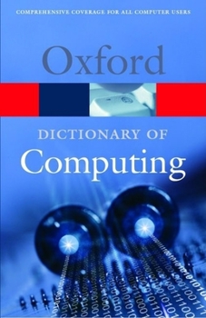 Paperback A Dictionary of Computing (Oxford Quick Reference) Book