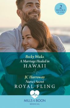 Paperback A Marriage Healed In Hawaii / Nurse's Secret Royal Fling: A Marriage Healed in Hawaii / Nurse's Secret Royal Fling Book