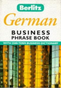 Paperback Berlitz German Business Phrase Book (English and German Edition) Book