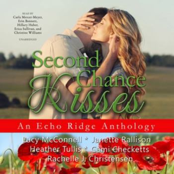 Audio CD Second Chance Kisses: An Echo Ridge Anthology Book