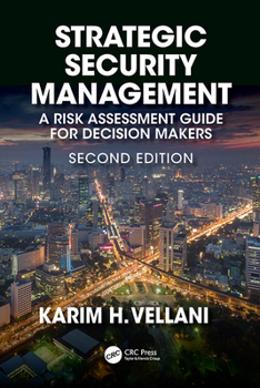Hardcover Strategic Security Management: A Risk Assessment Guide for Decision Makers, Second Edition Book