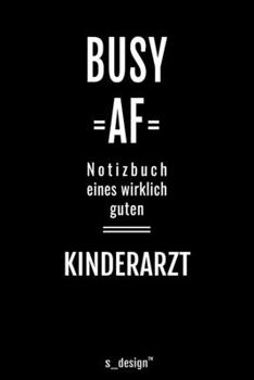 Notizbuch für Kinderärzte / Kinderarzt / Kinderärztin: Originelle Geschenk-Idee [120 Seiten liniertes blanko Papier ] (German Edition)