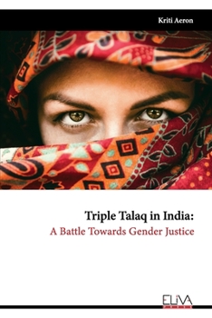 Paperback Triple Talaq In India: A Battle Towards Gender Justice Book
