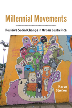 Paperback Millennial Movements: Positive Social Change in Urban Costa Rica Book