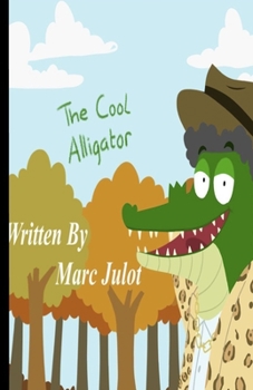 Paperback The Cool Alligator: Marc Julot Book