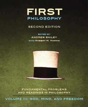 Paperback First Philosophy III: God, Mind, and Freedom - Second Edition: Fundamental Problems and Readings in Philosophy Book