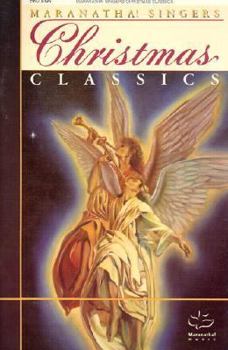 Paperback Maranatha! Singers Christmas Classics: Satb Book