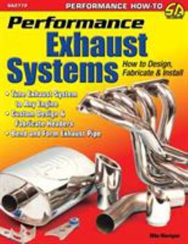 Paperback Performance Exhaust Systems: How to Design, Fabricate, and Install Book