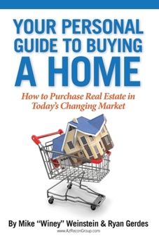 Paperback Your Personal Guide to Buying a Home: How to Purchase Real Estate in Today's Changing Market Book