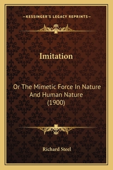 Paperback Imitation: Or The Mimetic Force In Nature And Human Nature (1900) Book