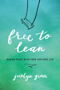Paperback Free to Lean: Making Peace with Your Lopsided Life Book