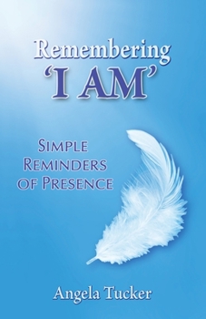 Paperback Remembering 'I Am': Simple Tools for Presence: Simple Tools for Presence Book