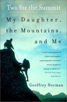Paperback Two for the Summit: My Daughter, the Mountains, and Me Book