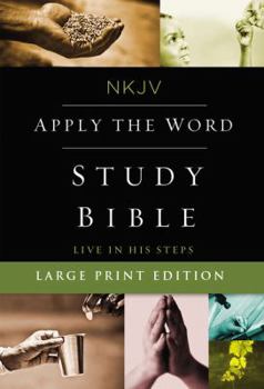 NKJV, Apply the Word Study Bible, Leathersoft, Black, Thumb Indexed: Live in His Steps