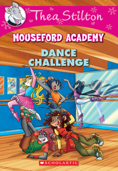 Paperback Dance Challenge (Thea Stilton Mouseford Academy #4): A Geronimo Stilton Adventure Book