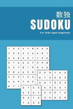 Paperback Sudoku for kids beginner: Ultimate puzzle book for beginners learning how to play sudoku Progressive difficulty from easy to advanced 4x4 6x6 & [Large Print] Book