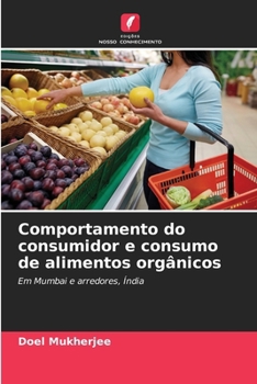 Paperback Comportamento do consumidor e consumo de alimentos orgânicos [Portuguese] Book